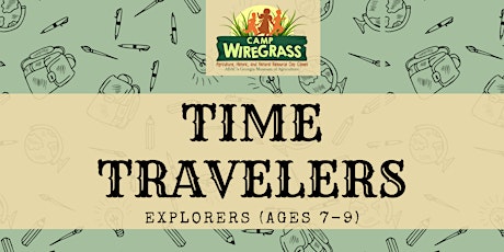 Hauptbild für Camp Wiregrass: Time Travelers (Ages 7-9)