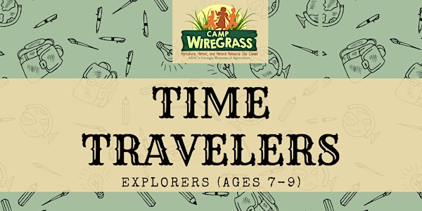Camp Wiregrass: Time Travelers (Ages 7-9)