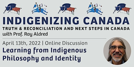 Indigenizing Canada: Learning from Indigenous Philosophy and Identity