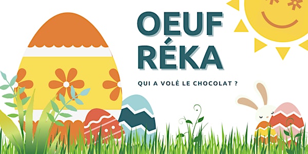 Oeuf-Rêka : qui a volé le chocolat ?