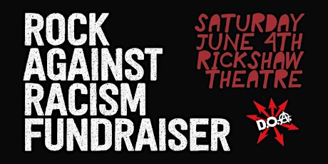 Rock Against Racism Fundraiser featuring D.O.A., Roots Round Up, and More! tickets