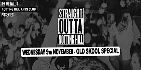 Off The Wall - Straight Outta Notting Hill - Old School HipHop primary image