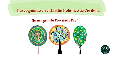 Paseo guiado en el Jardín Botánico de Córdoba: "La magia de los árboles"