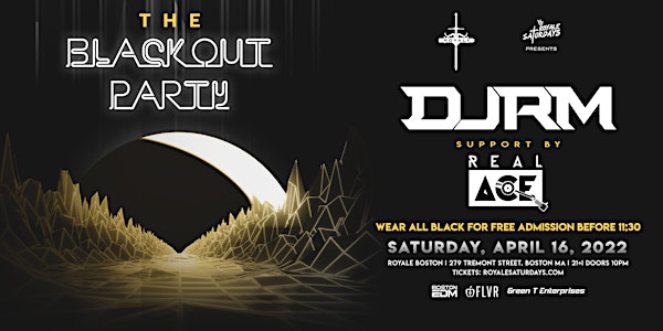The Blackout Party ft. DJ RM | 4.16.22 | 10:00 PM | 21+