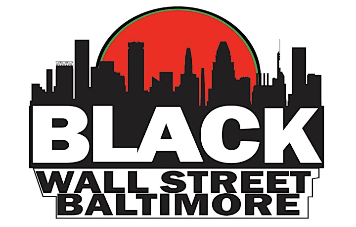 
		Baltimore Main St. & BmoreNews present Black Wall Street BALTIMORE image
