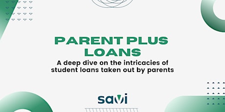 Student Loan Borrowers: A Deep Dive on Parent Plus Loans tickets