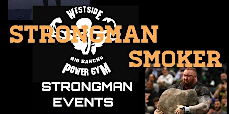Westside Power Gym Strongman Event 2 tickets