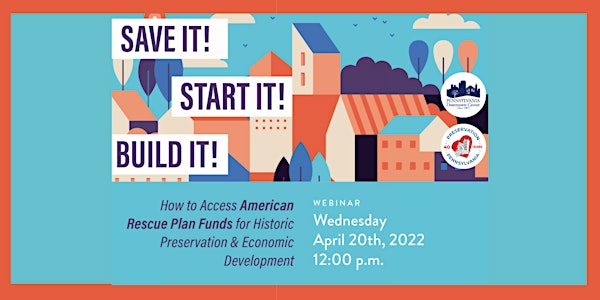 Save it! Start it! Build it!: How to Access American Rescue Plan Funds