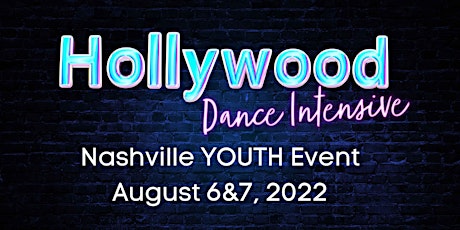 Hollywood Dance Intensive NASHVILLE--YOUTH tickets