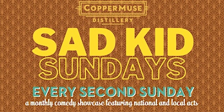 Sad Kid Sundays: A Monthly Comedy Showcase tickets