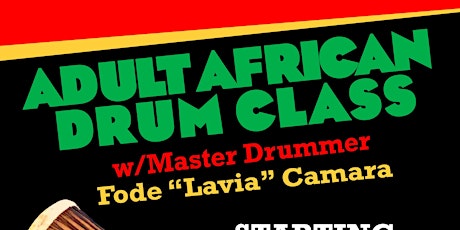 Adult African Drum Class w/ Master Drummer Fode "Lavia" Camara tickets