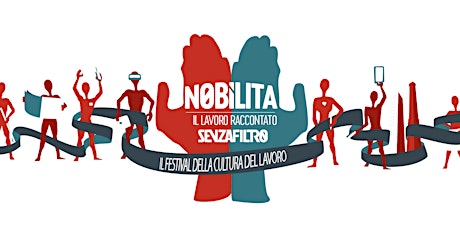 NOBILITA 2022 - IL FESTIVAL DELLA CULTURA DEL LAVORO biglietti