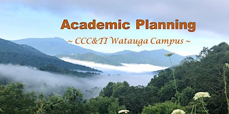 Academic Planning - Watauga Campus, CCC&TI tickets