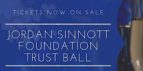 Jordan Sinnott Foundation Trust Ball tickets