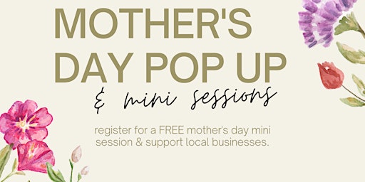 Mother's Day Pop Up & Mini Sessions