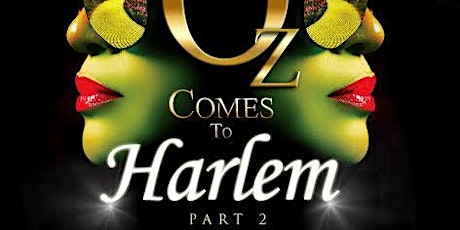Oz comes to Harlem, The Trilogy Pt 2 primary image