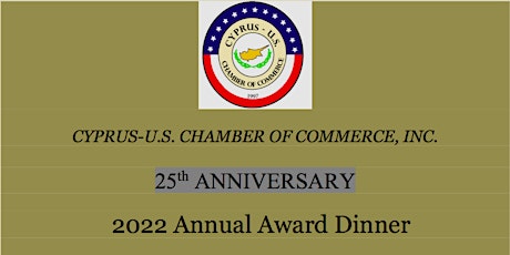 The Cyprus-U.S. Chamber of Commerce 2022 Annual Award Dinner