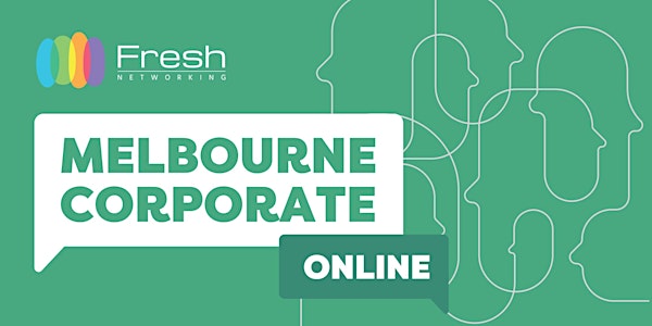 Fresh Networking Melbourne Corporate Online - Guest Registration
