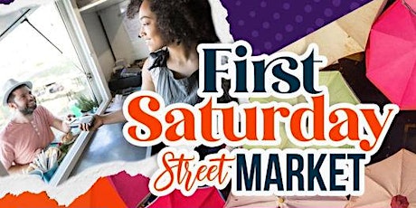 First Saturday Monthly  Street Market