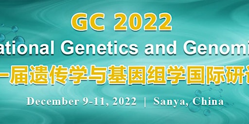 The 11th International Genetics and Genomics Conference (GC 2022)