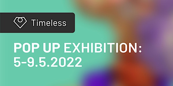 Pop-up Exhibition by Timeless Investments