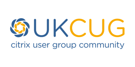 UK Citrix User Group Summer 2022 Meeting
