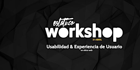 estati.co Workshop: Usabilidad y Experiencia de Usuario en sitios web primary image