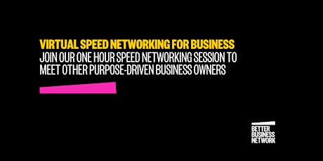 Virtual Speed Networking for Purpose Driven Businesses Tickets