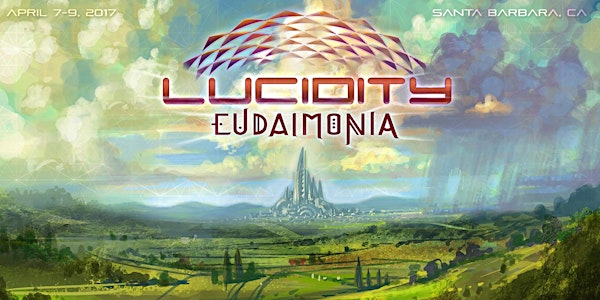 Santa Barbara: Lucidity Festival 2017 - Live Music & Art Camping Weekend