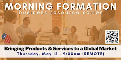 Morning Formation -- Bringing Your Products & Services to a Global Market