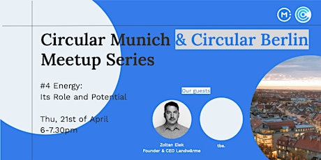 Circular Meetup Series | #4 Circular Economy and Renewable Energy tickets