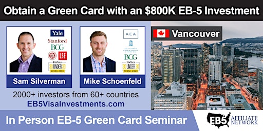 Obtain a U.S. Green Card With an $800K EB-5 Investment – Vancouver