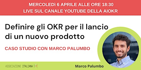 OKR per il lancio di un nuovo prodotto: caso studio con Marco Palumbo