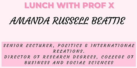 RESCHEDULED:  Lunch with Prof X:  Amanda Russell Beattie primary image