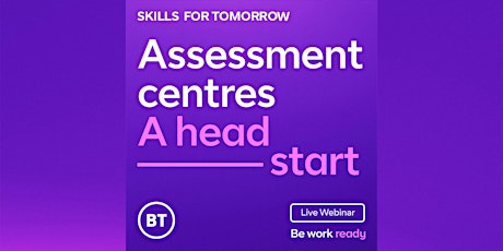 Assessment centres - A head start tickets