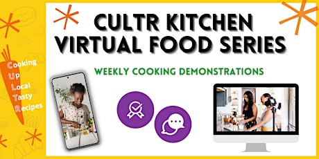 CULTR Kitchen Virtual Food Series, Weekly Cooking Demonstrations tickets