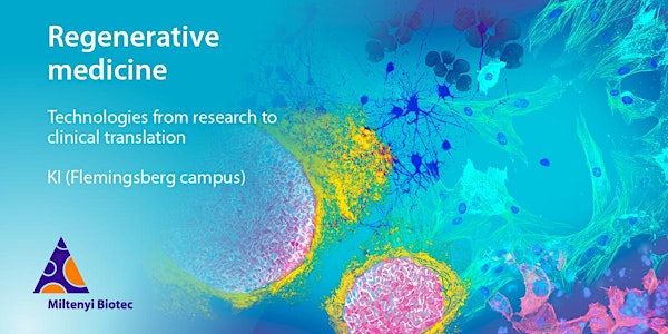 Regenerative medicine - technologies from research to clinical translation