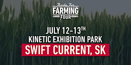 Thanks For Farming Tour Swift Current tickets