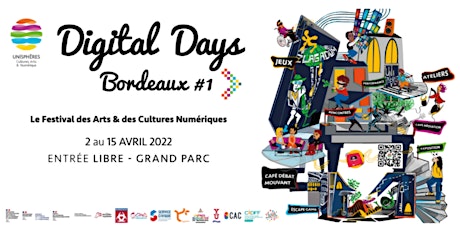 Image principale de DIGITAL DAYS BORDEAUX #1 - Le Festival des Arts et des Cultures Numériques