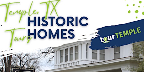 Temple Historic Homes Tour Saturday July 23 tickets