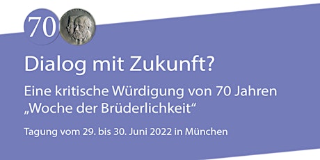 Tagung „70 Jahre Woche der Brüderlichkeit“ in München Tickets