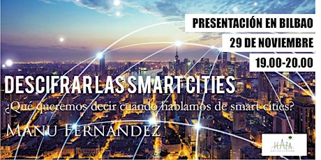 Descifrar las smart cities. Presentación del libro en Bilbao primary image
