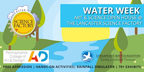 Water Week Event: Art & Science Open House at the Lancaster Science Factory tickets