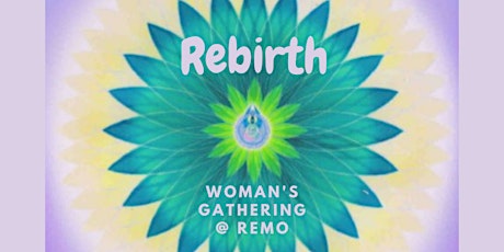 Woman's gathering  - Rebirth
