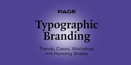 PAGE Webinar »Typographic Branding« mit Henning Skibbe