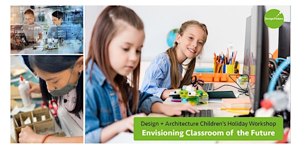 3 Day Holiday Camp (June) - Envisioning Classroom of The Future