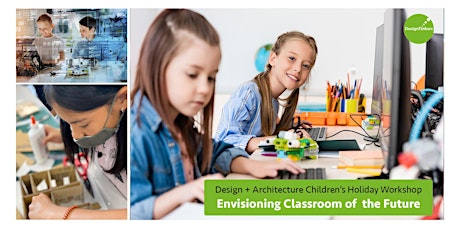 3 Day Holiday Camp (July) - Envisioning Classroom of The Future