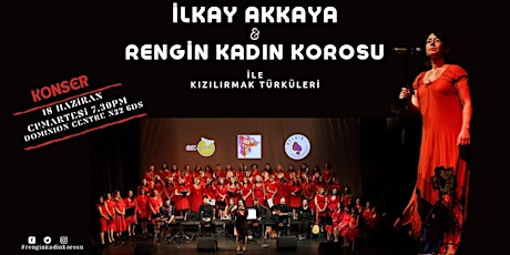 Ilkay Akkaya ve Rengin Kadın Korosu ile Kızılırmak Türküleri tickets