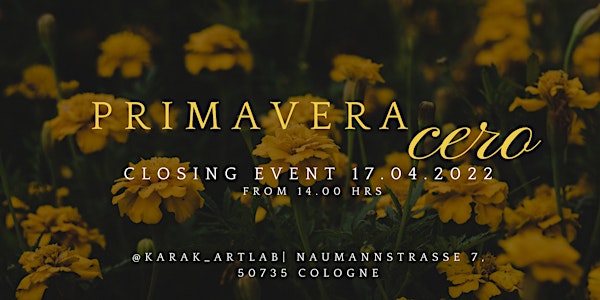 Closing Event for the exhibition  "Primavera CERO"