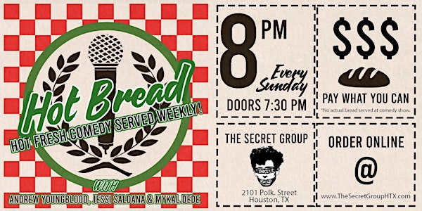 Hot Bread: Hot Fresh Comedy Served Weekly!